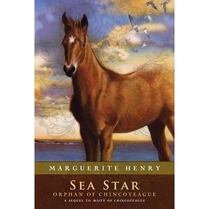 Sea Star: Orphan of Chincoteague -- Marguerite Henry